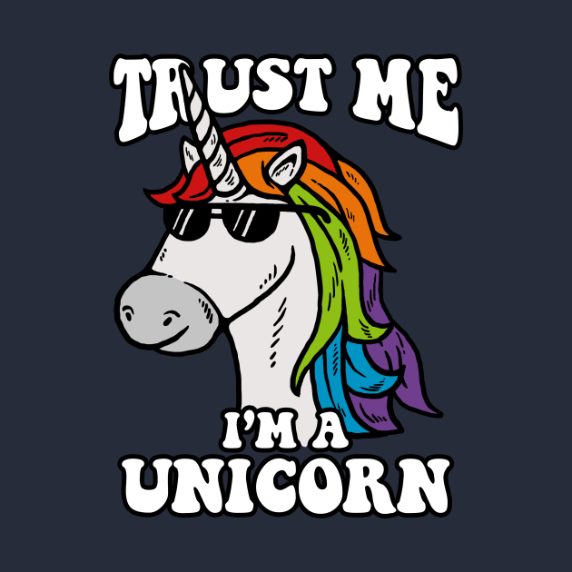 Trust Me I'm A Unicorn Unicorn TShirt TeePublic