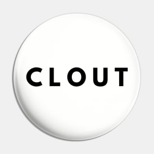 All about the clout. Pin