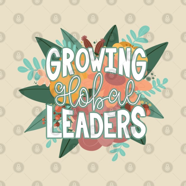 Growing Global Leaders by A + J Creative Co