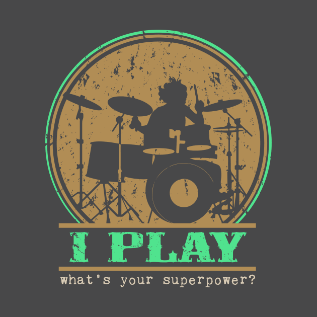 I Play.  What's Your Superpower? by ckandrus