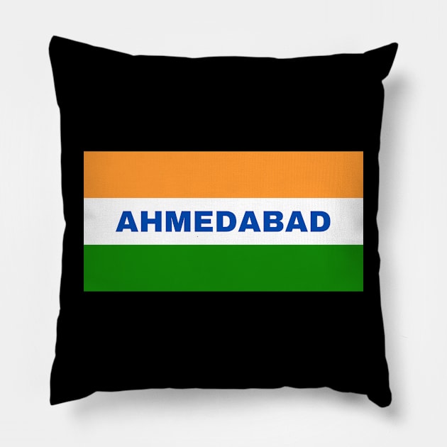 Ahmedabad City in Indian Flag Pillow by aybe7elf