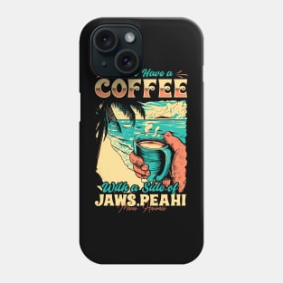 I will Have A Coffee with A side of beach Jaws (Peahi) - Maui, Hawaii Phone Case