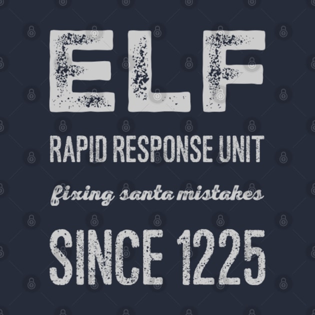 elf rapid response unit, fixing santa mistakes since 1225 by MNZStar