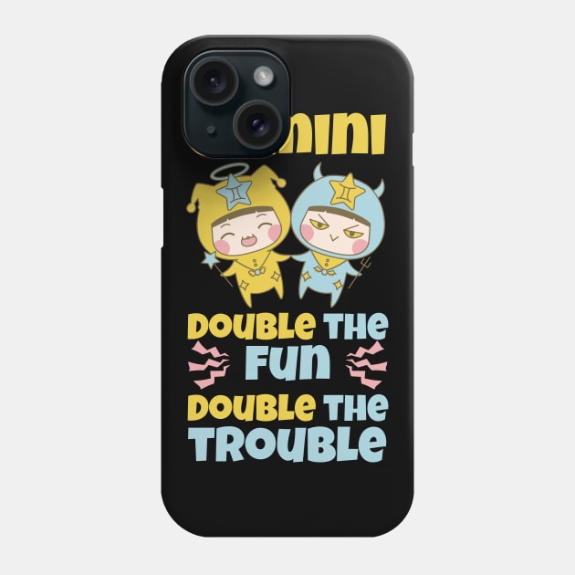 Funny Gemini Zodiac Sign - Gemini, double the fun, double the trouble Phone Case by LittleAna