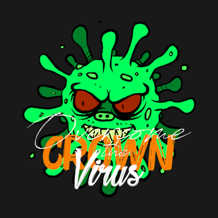 Overcome the Crown virus T-Shirt