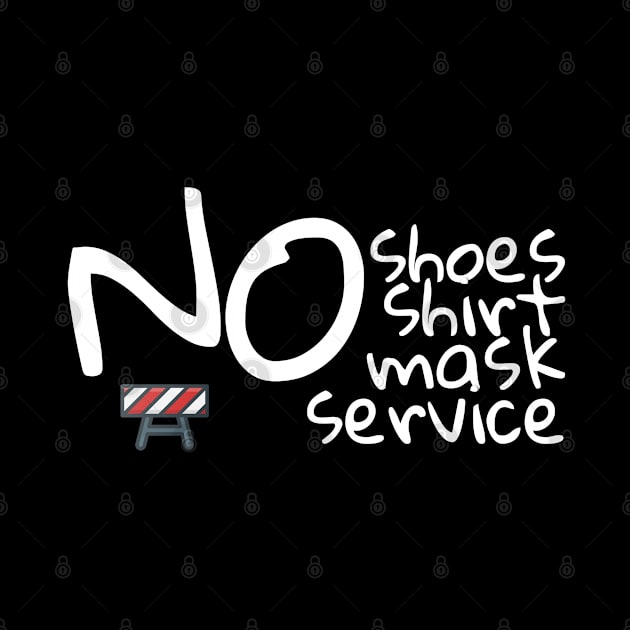 No shoes No shirt No mask No service by Parin Shop