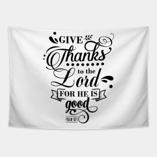 Give thanks to the Lord for Tapestry