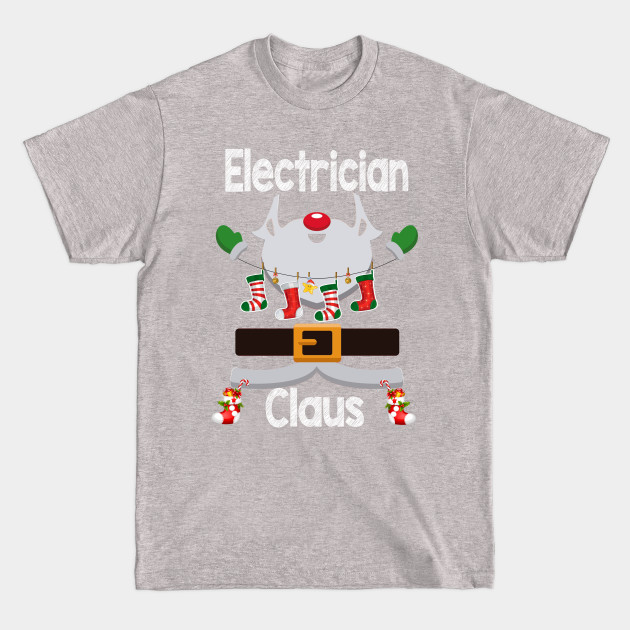 Electrician Claus Santa Christmas Costume Pajama - Electrician Claus Santa Christmas Costu - T-Shirt