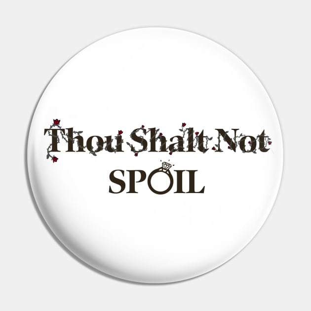 THOU SHALT NOT SPOIL X @tattucci Pin by Chatty Broads Podcast Store