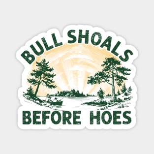 Bull Shoals Before Hoes Magnet