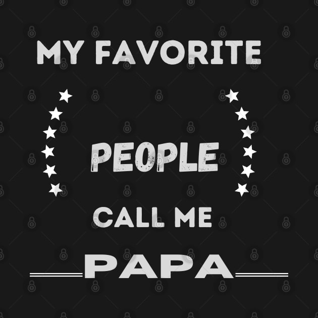 my favorite people call me papa by Theblackberry