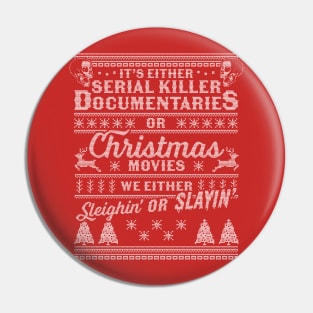 It's Either Serial Killer Documentaries Or Christmas Movies Pin