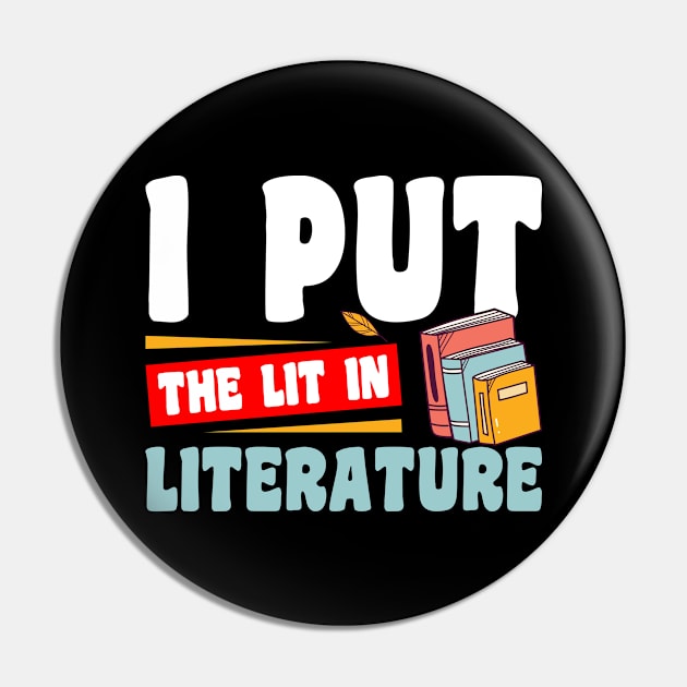 I put the Lit in Literature Bookworm Reading Pin by NeverTry