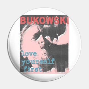 charles bukowski love yourself first vintage art Pin