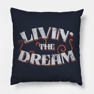 Livin' The Dream // Vintage Distressed Style Pillow