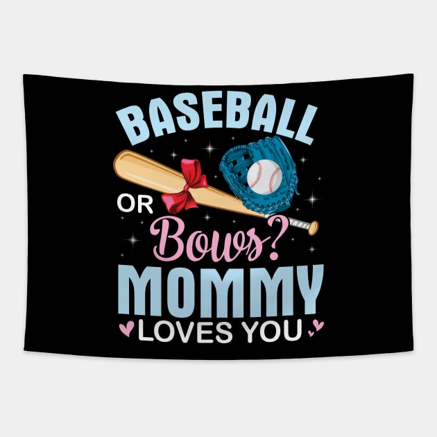 Baseball Or Bows Mommy Loves You Pregnancy Mother Mom Mama Tapestry by joandraelliot