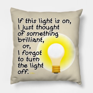 Light is On Pillow