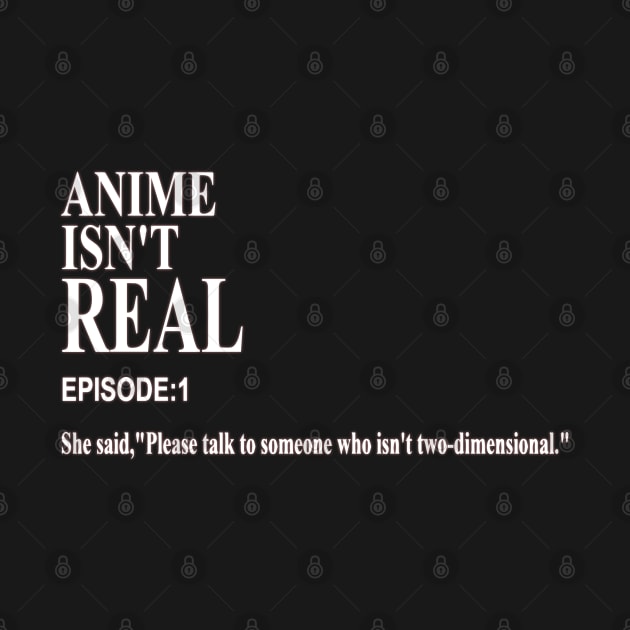 Anime Isn't Real by TubularTV