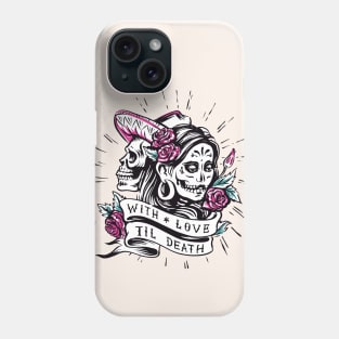 With Love Till Death // Beautiful Day of the Dead Woman Phone Case