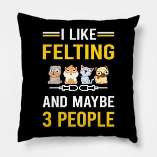 3 People Felting Felt Felter Pillow