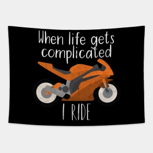 Motorcycle life gets complicated i ride Tapestry