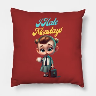 I Hate Mondays Pillow