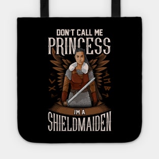 Don't Call Me Princess I'm A Shield Maiden Viking Tote