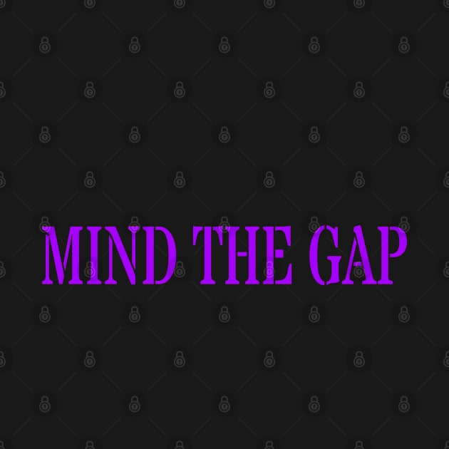 MIND THE GAP by PLANTONE