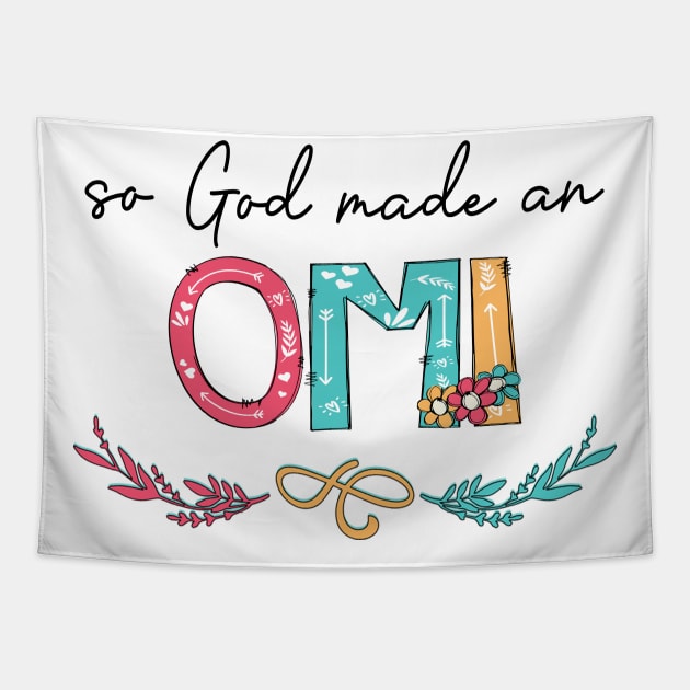 So God Made A Omi Happy Mother's Day Tapestry by KIMIKA