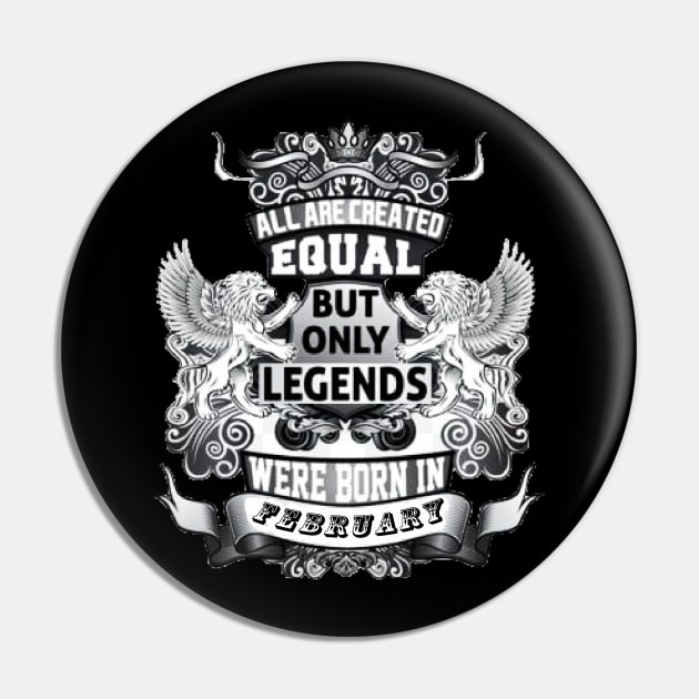 But only legends. Were born in february Pin by DonStanis