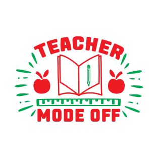 Tie Dye Teacher Mode Off Last Day Of School Summer Teacher T-Shirt