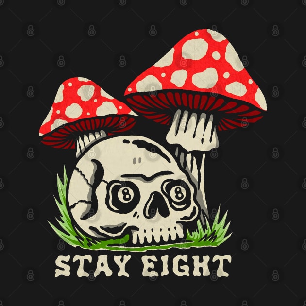 Stay Skull by Skulls Mushroom Arts