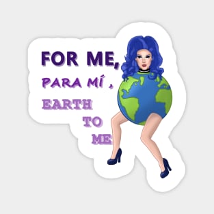 Darby Lynn Cartwright For me , para mí , Earth to me Magnet