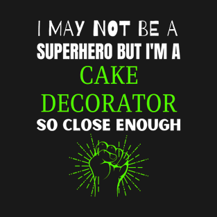 Cake decorator T-Shirt