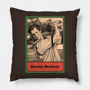 Shooter mcgavin Pillow