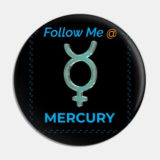 Follow Me @ Mercury Pin