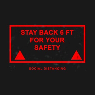 Stay Back 6 FT T-Shirt