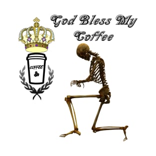 Scully - Good Bless My Coffee T-Shirt