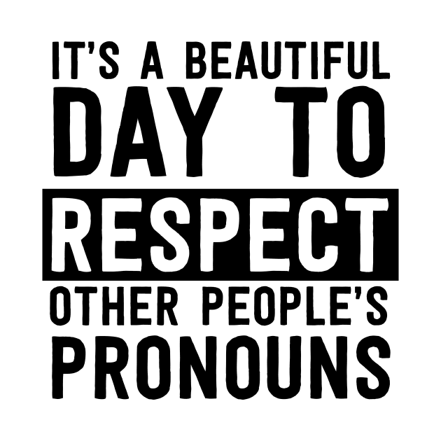 Beautiful day pronouns by Blister