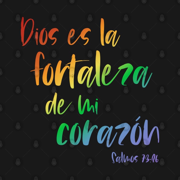 Biblico Cristiano: Dios es la fortaleza de mi corazón (texto arcoiris, español) by Ofeefee