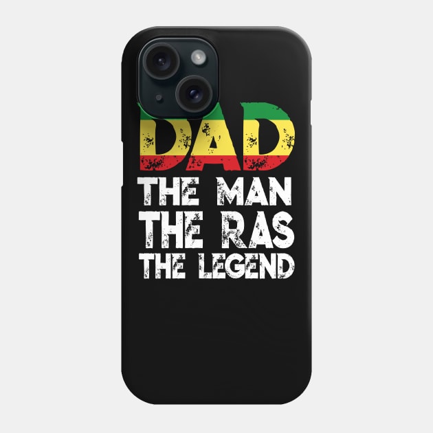 Dad The Man The Ras The Legend Rasta Reggae Rastafari Phone Case by Merchweaver