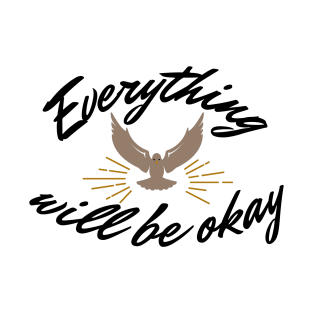 Everything will be okay T-Shirt