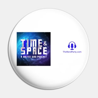 Time & Space: A Doctor Who Podcast Pin