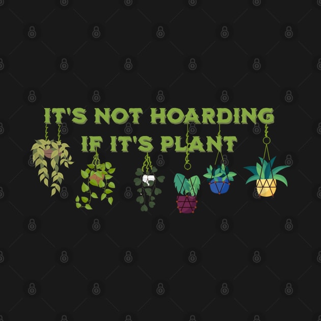 It's Not Hoarding If Its Plants by Junalben Mamaril