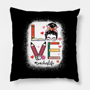 Teacher Life Messy Bun Love Heart Bleached Valentines Day Pillow