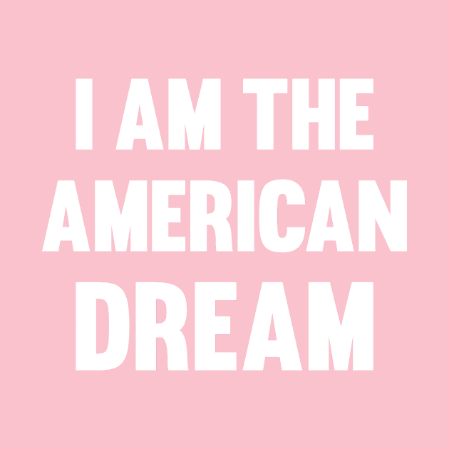 American Dream by A -not so store- Store