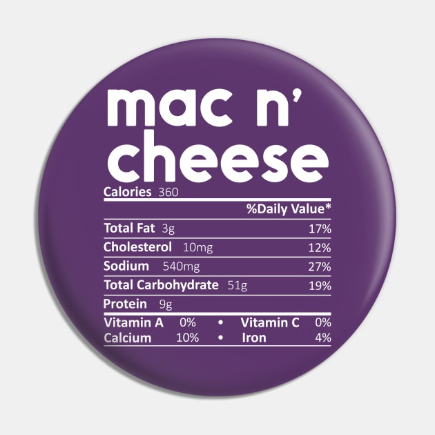 Mac N' Cheese Nutrition Facts Gift Funny Thanksgiving Costume Pin by DragonTees