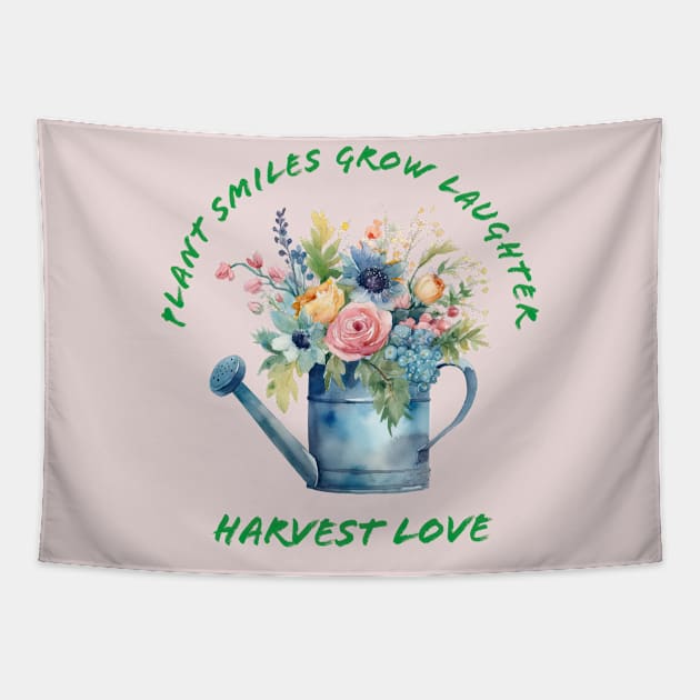 Plant Smiles Grow Laughter Harvest Love Watering Can Tapestry by IllustrasAttic