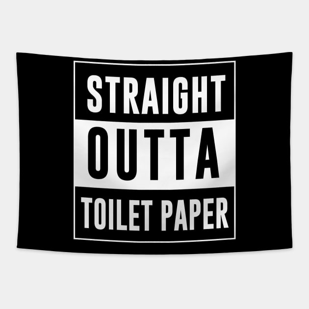 Straight Outta Toilet Paper Tapestry by evermedia