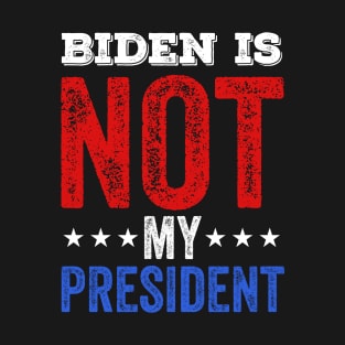 biden not my president T-Shirt
